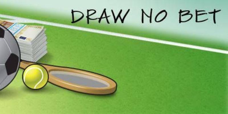 Lợi ích kèo Draw no bet