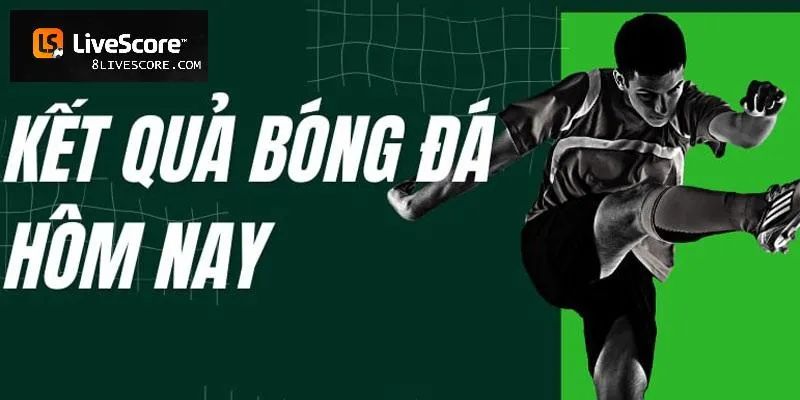 Cập nhật kết quả bóng đá